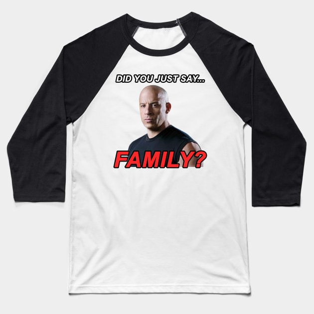 DID YOU JUST SAY... FAMILY? NOTHING IS STRONGER THAN FAMILY MEME | TIKTOK Baseball T-Shirt by maria-smile